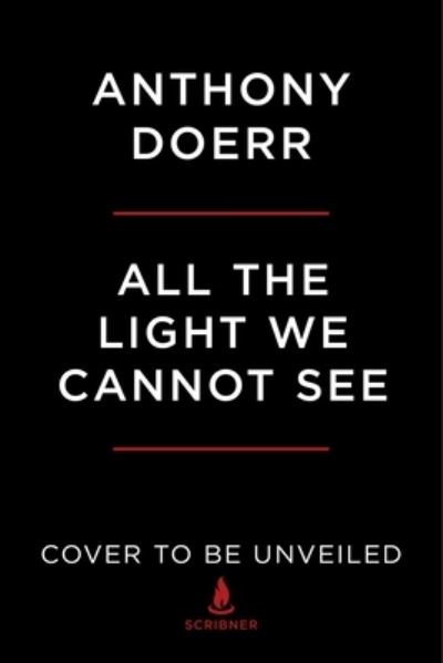 Cover for Anthony Doerr · All the Light We Cannot See: A Novel (Paperback Book) (2023)