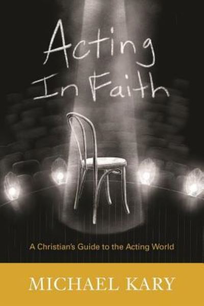 Cover for Michael Kary · Acting in Faith (Taschenbuch) (2016)