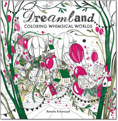 Cover for Renata Krawczyk · Dreamland: Coloring Whimsical Worlds (Paperback Book) (2021)