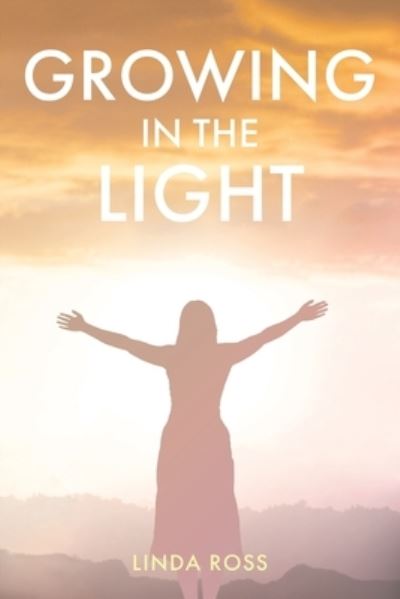 Cover for Ross Linda Ross · Growing in the Light (Paperback Book) (2022)