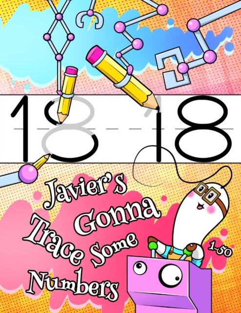 Javier's Gonna Trace Some Numbers 1-50 - Black River Art - Libros - Independently Published - 9781693895340 - 22 de septiembre de 2019