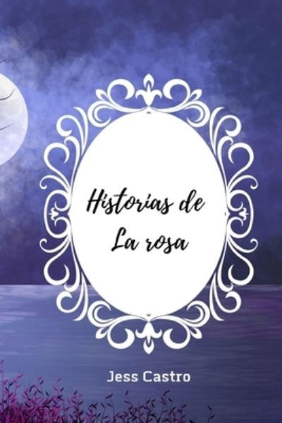 Cover for Jéssica Castro · Historias de La Rosa (Paperback Bog) (2019)