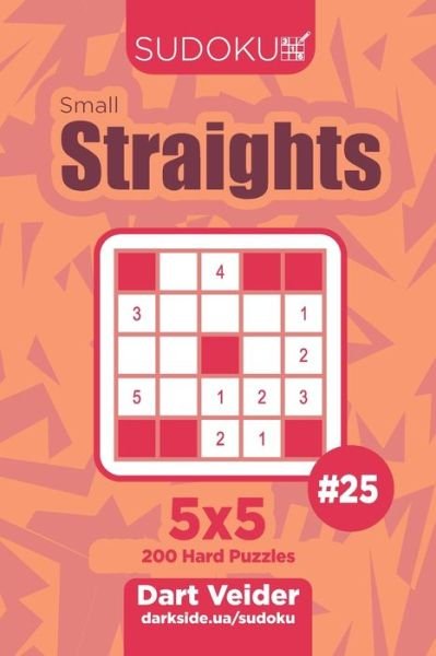 Cover for Dart Veider · Sudoku Small Straights - 200 Hard Puzzles 5x5 (Volume 25) (Pocketbok) (2019)