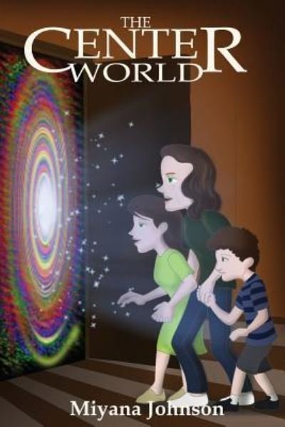 Cover for Miyana Johnson · The Center World (Paperback Book) (2018)