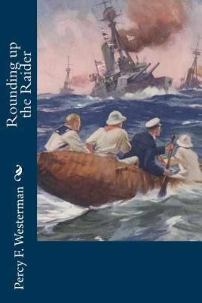 Cover for Percy F Westerman · Rounding up the Raider (Paperback Book) (2018)