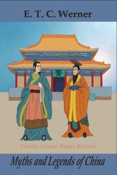 Cover for E T C Werner · Myths and Legends of China (Paperback Bog) (2018)
