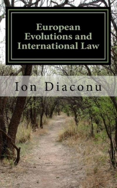 Cover for Ion Diaconu · European Evolutions and International Law (Pocketbok) (2018)