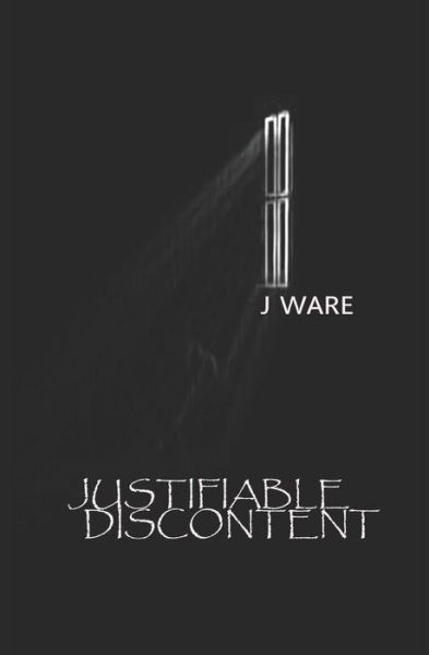 Cover for J Ware · Justifiable Discontent (Pocketbok) (2019)