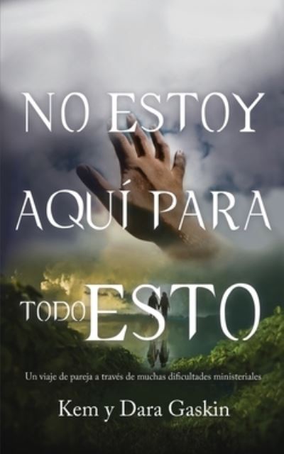 Cover for Dara Gaskin · No Estoy Aqui Para Todo Esto (Paperback Book) (2019)