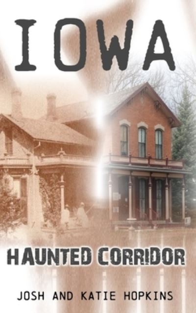 Cover for Josh Hopkins · Iowa Haunted Corridor (Paperback Book) (2019)