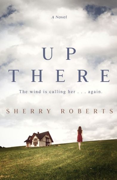 Cover for Sherry Roberts · Up There (Book) (2023)