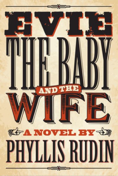 Cover for Phyllis Rudin · Evie, the Baby and the Wife (Paperback Book) (2014)