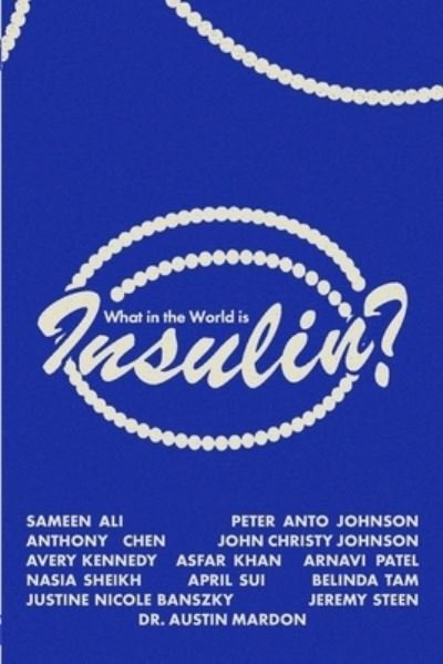 What in the World is Insulin? - Sameen Ali - Books - Golden Meteorite Press - 9781773692340 - May 14, 2021