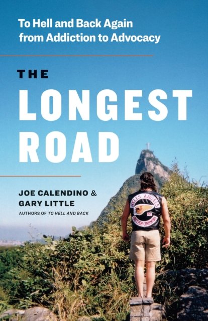 The Longest Road: To Hell and Back Again from Addiction to Advocacy - Joe Calendino - Bøger - Page Two Books, Inc. - 9781774583340 - 15. juli 2024