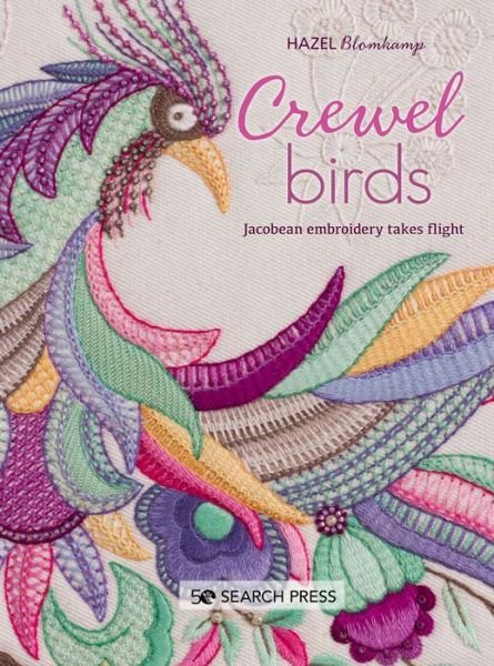 Cover for Hazel Blomkamp · Crewel Birds: Jacobean Embroidery Takes Flight (Taschenbuch) (2020)