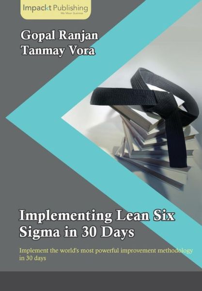 Cover for Gopal K Ranjan · Implementing Lean Six Sigma in 30 Days (Paperback Book) (2014)