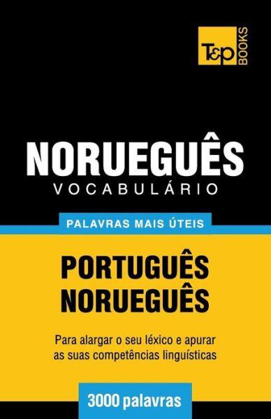 Cover for Andrey Taranov · Vocabulário Português-norueguês - 3000 Palavras Mais Úteis (Paperback Book) [Portuguese edition] (2014)