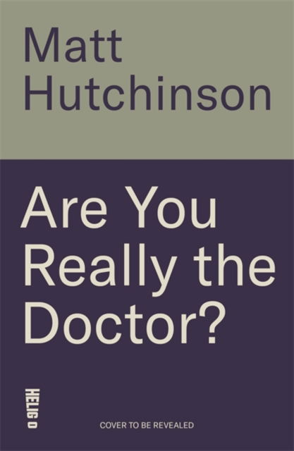 Are You Really the Doctor?: Dispatches from a Black Doctor - Dr Matthew Hutchinson - Books - Bonnier Books Ltd - 9781785121340 - May 1, 2025