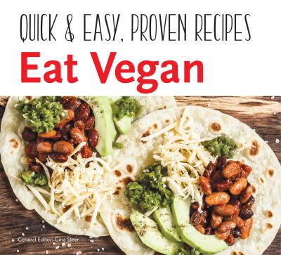 Cover for Gina Steer · Eat Vegan: Quick &amp; Easy Recipes - Quick &amp; Easy, Proven Recipes (Paperback Book) (2018)