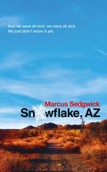 Snowflake, Az - Marcus Sedgwick - Boeken - Bloomsbury Publishing PLC - 9781788542340 - 6 februari 2020