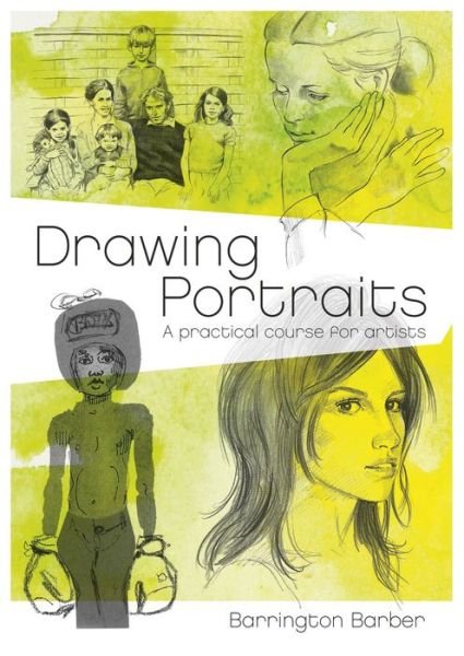Cover for Barrington Barber · Drawing Portraits A Practical Course for Artists (Book) (2019)