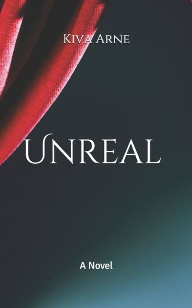 Cover for Kiva Arne · Unreal (Pocketbok) (2021)