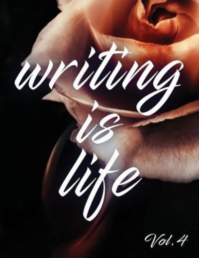 Writing Is Life - Angel B - Livros - Independently Published - 9781791368340 - 10 de dezembro de 2018