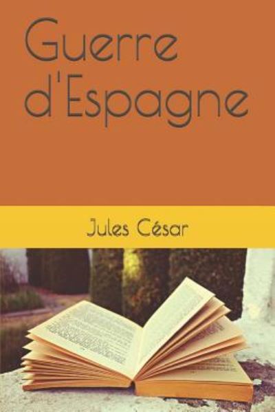 Cover for Jules Cesar · Guerre d'Espagne (Paperback Book) (2018)