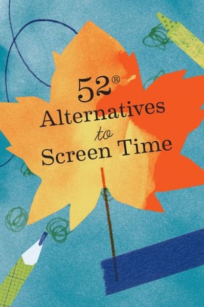 Cover for Chronicle Books · 52 Alternatives to Screen Time (Flashkort) (2021)