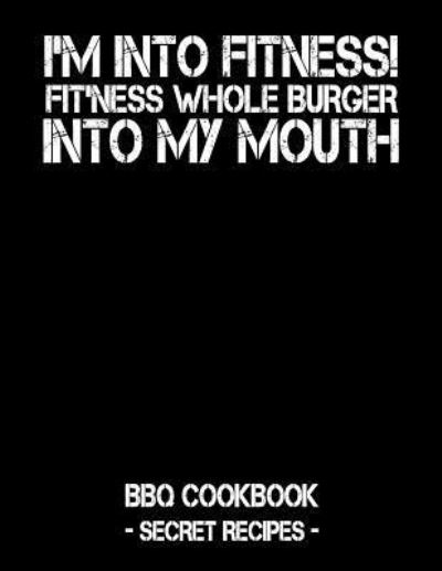 Cover for Pitmaster Bbq · I'm Into Fitness - Fit'ness Whole Burger Into My Mouth (Pocketbok) (2019)