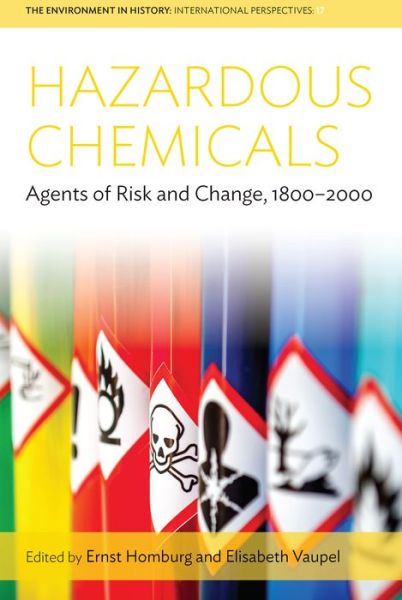 Cover for Hazardous Chemicals: Agents of Risk and Change, 1800-2000 - Environment in History: International Perspectives (Paperback Book) (2022)