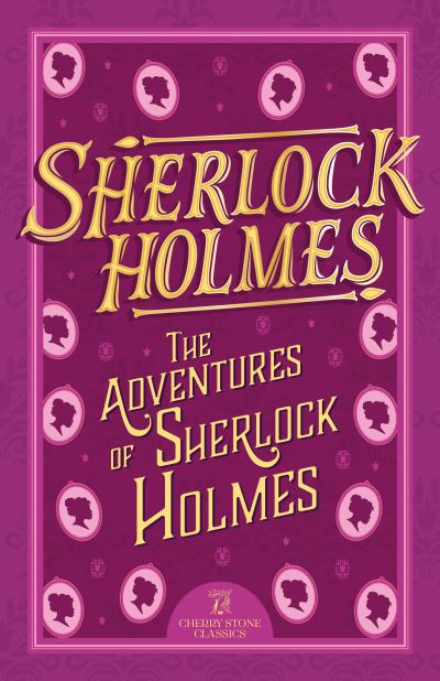 Cover for Sir Arthur Conan Doyle · Sherlock Holmes: The Adventures of Sherlock Holmes - The Complete Sherlock Holmes Collection (Cherry Stone) (Paperback Bog) (2024)