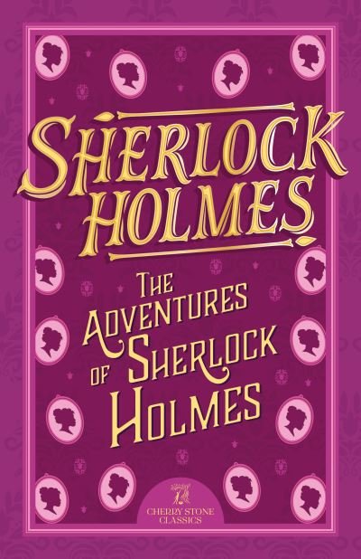 Cover for Sir Arthur Conan Doyle · Sherlock Holmes: The Adventures of Sherlock Holmes - The Complete Sherlock Holmes Collection (Cherry Stone) (Paperback Bog) (2024)