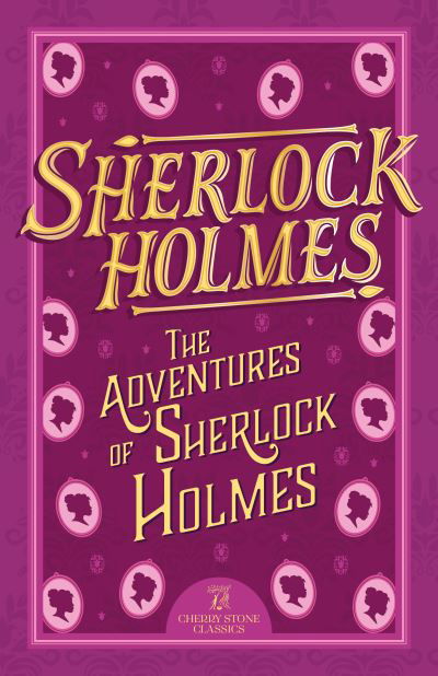 Cover for Sir Arthur Conan Doyle · Sherlock Holmes: The Adventures of Sherlock Holmes - The Complete Sherlock Holmes Collection (Cherry Stone) (Paperback Book) (2024)