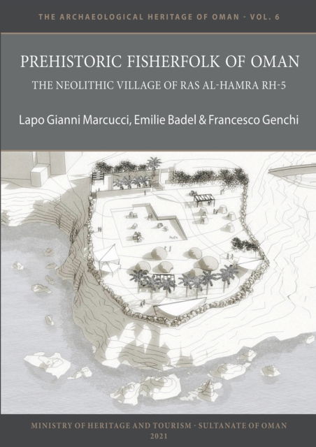 Cover for Lapo Gianni Marcucci · Prehistoric Fisherfolk of Oman: The Neolithic Village of Ras Al-Hamra RH-5 - The Archaeological Heritage of Oman (Paperback Book) (2021)