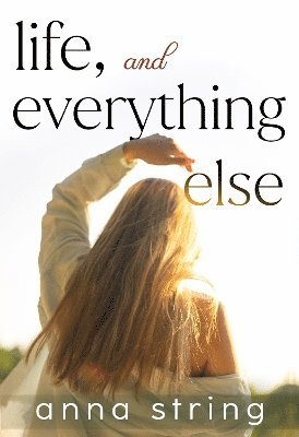 Cover for Anna String · Life, and Everything Else (Paperback Book) (2024)
