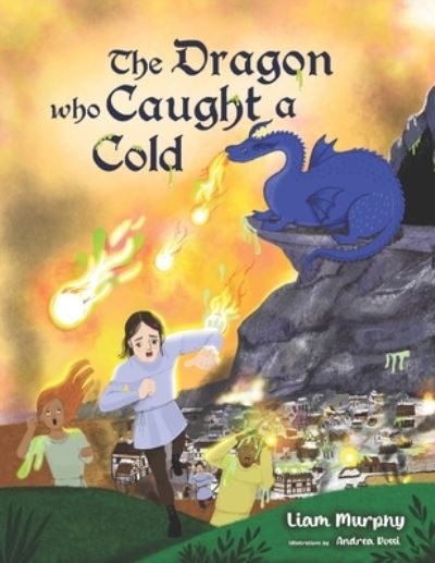 Cover for Liam Murphy · The Dragon who Caught a Cold (Paperback Book) (2021)