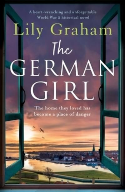 Lily Lily Graham · The German Girl: A heart-wrenching and unforgettable World War 2 historical novel (Pocketbok) (2021)