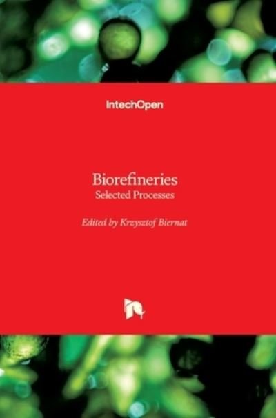 Cover for Krzysztof Biernat · Biorefineries: Selected Processes (Hardcover Book) (2022)