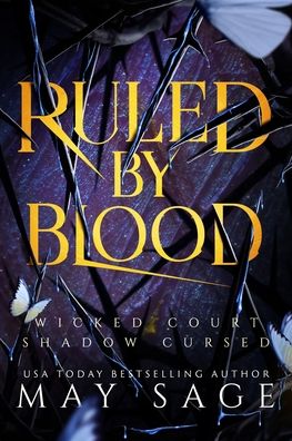 Cover for May Sage · Ruled by Blood: An Unseelie Fae Fantasy Standalone (Taschenbuch) (2020)