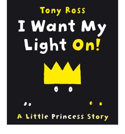 Cover for Tony Ross · I Want My Light On! - Little Princess (Paperback Book) (2008)