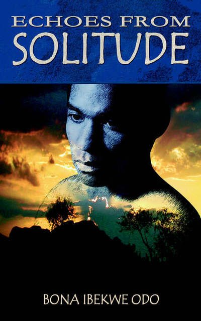 Cover for Bona Ibekwe Odo · Echoes from Solitude (Paperback Book) (2005)
