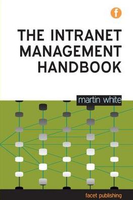 Cover for Martin White · The Intranet Management Handbook (Paperback Book) [New Ed. edition] (2011)