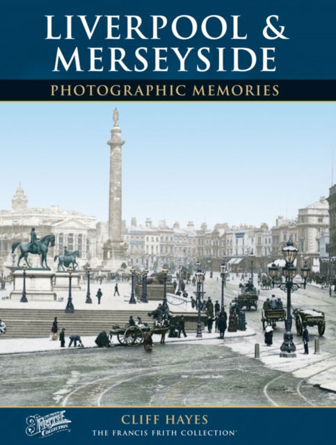 Cover for Cliff Hayes · Liverpool and Merseyside: Photographic Memories (Paperback Book) [New edition] (2001)