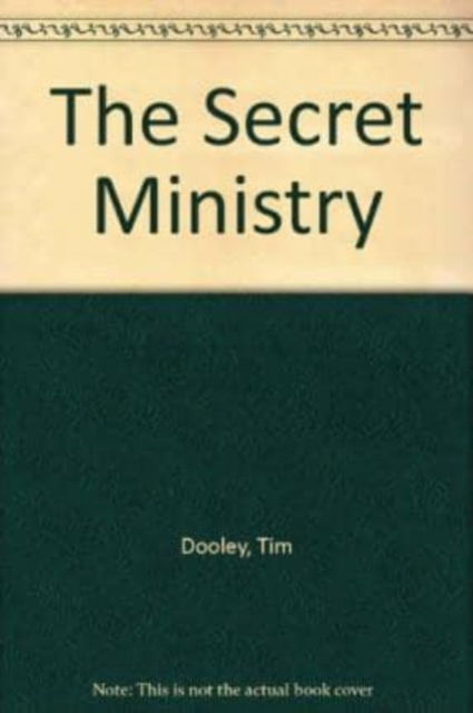 Cover for Tim Dooley · The Secret Ministry (Paperback Book) (2007)