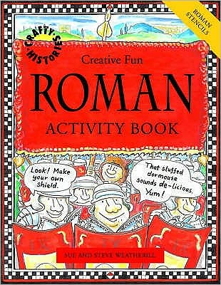 Roman Activity Book - Crafty Histories - Sue Weatherill - Kirjat - b small publishing limited - 9781902915340 - torstai 1. syyskuuta 2005