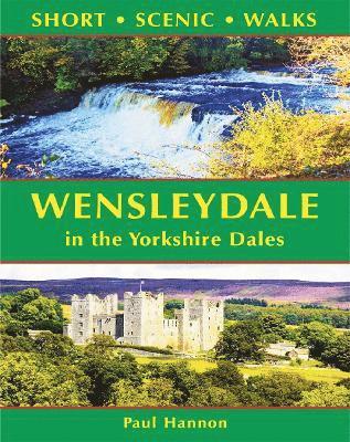 Cover for Paul Hannon · Wensleydale in the Yorkshire Dales (Short Scenic Walks) - Short Scenic Walks (Pocketbok) (2023)