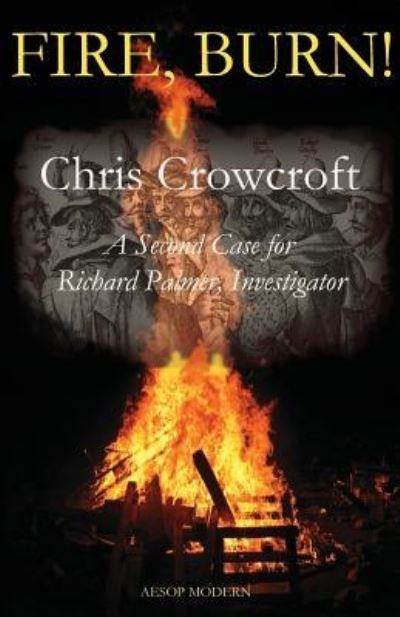 Cover for Chris Crowcroft · Fire, Burn! (Paperback Book) (2016)