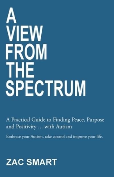 Cover for Zac Smart · A View From The Spectrum (Paperback Book) (2020)