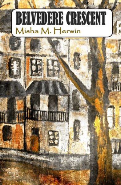 Cover for Misha M Herwin · Belvedere Crescent (Pocketbok) (2020)